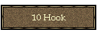 10 Hook