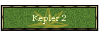 Kepler 2